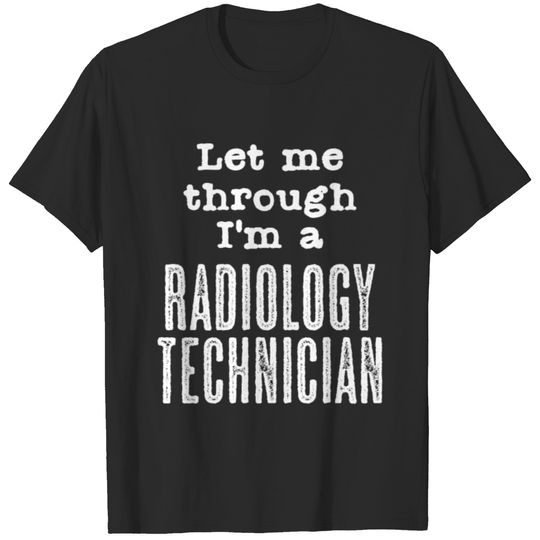 Radiology Technologist Quote | Radiologist X-Ray T-shirt