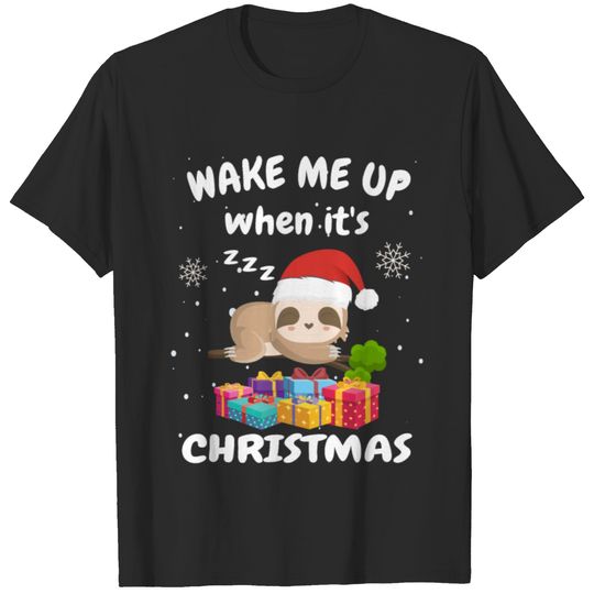 Sloth Wake me up when its Christmas T-shirt