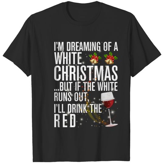 White Christmas Red Wine T-shirt