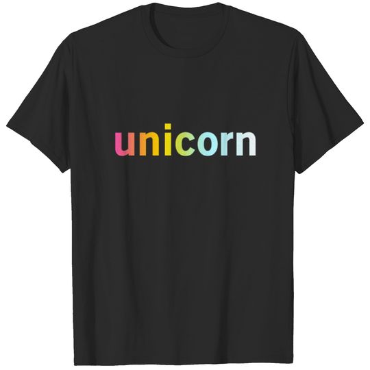 Unicorn - Sweet Colorful Fairytale Quote T-shirt