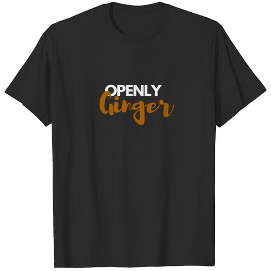 Openly Ginger T-shirt