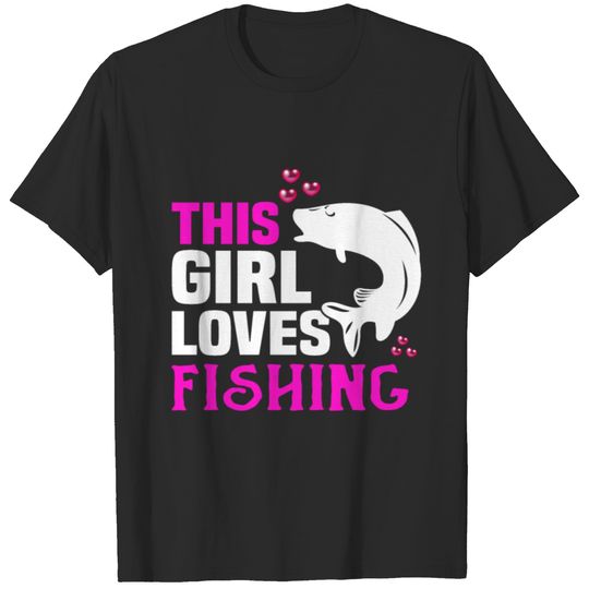This girl loves fishing and fishing T-shirt