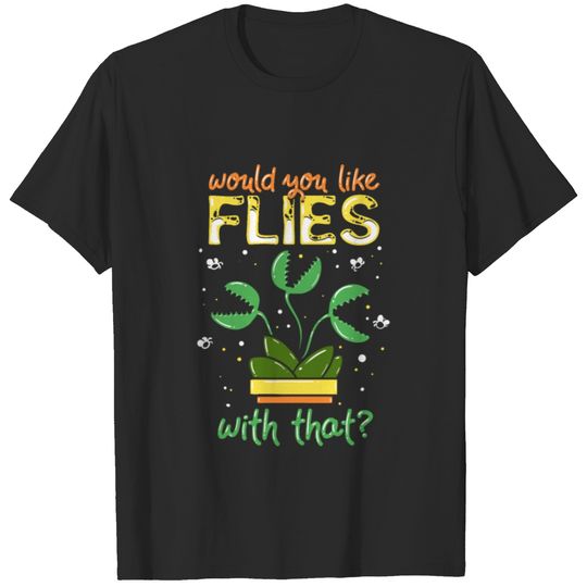 Would You Like Flies T-shirt