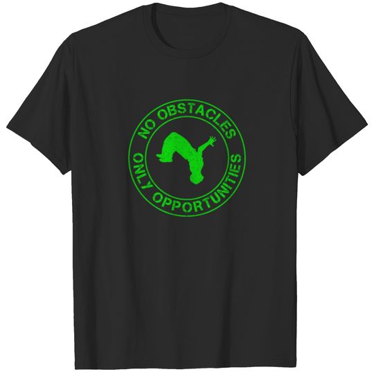 No obstacles only opportunities parkour T-shirt