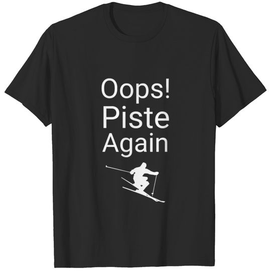 Oops! Piste Again T-shirt