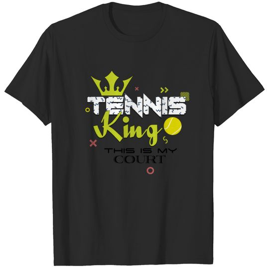 Tennis King This Is My Court Casual Sport Clothing T-shirt