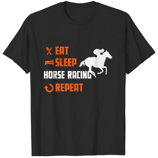 EAT SLEEP HORSE RACING - Corrida De Cavalo Tshirt T-shirt