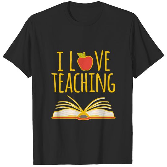 Cool I Love Teaching Teachers gift T-shirt