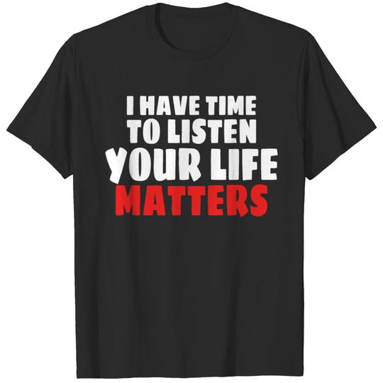 MENTAL HEALTH AWARENESS: Life Matters T-shirt