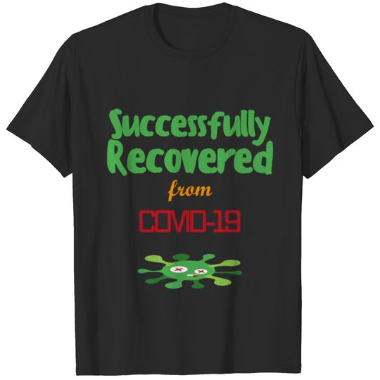 Successfully Recovered from COVID-19 T-shirt