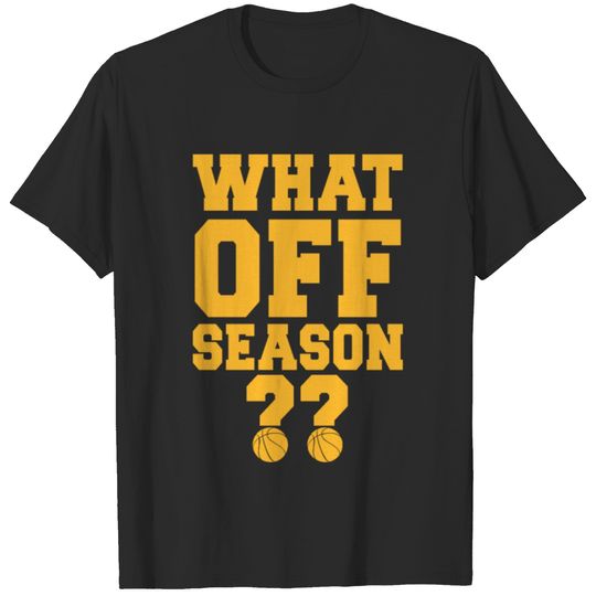 What Off Season T-shirt