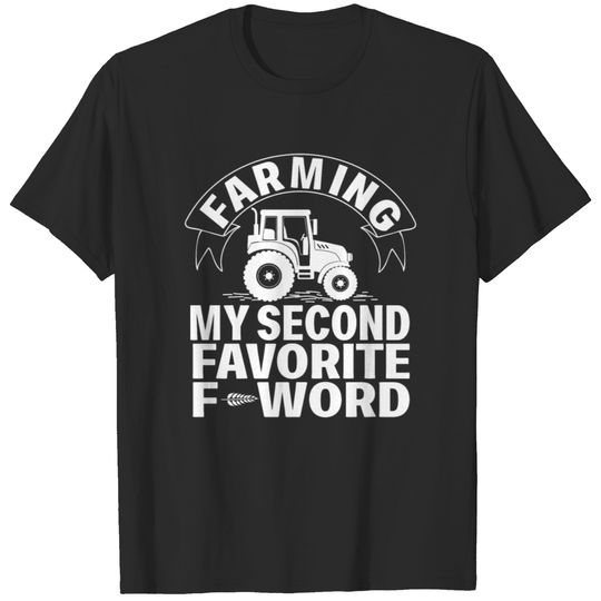 Farming Second Favorite F Word T-shirt