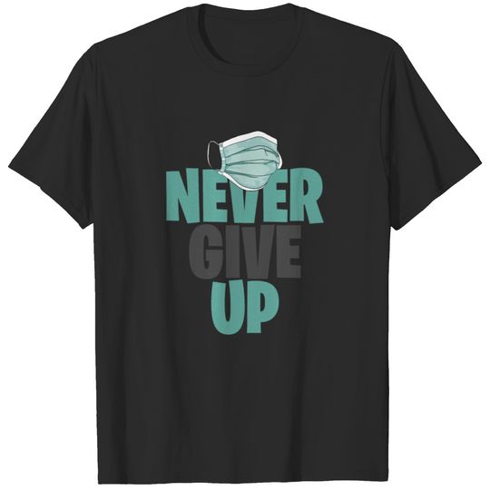 NEVER GIVE UP 2 T-shirt