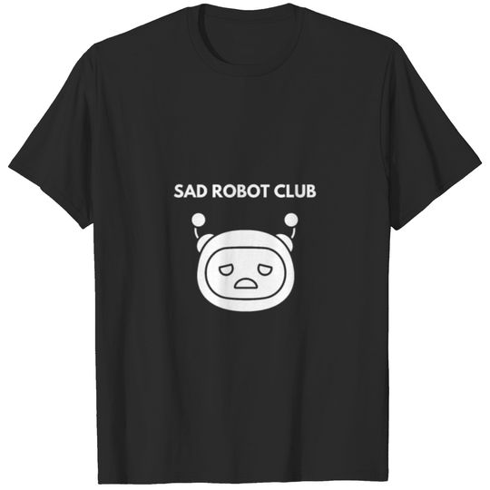 SAD ROBOT CLUB T-shirt