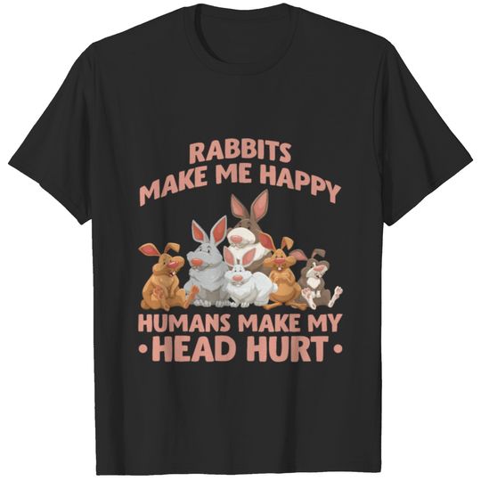 Rabbits Make Me Happy Animal Pet Bunny Owner T-shirt