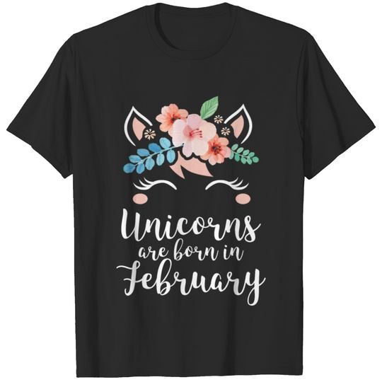 Unicorns Are Born In February Shirt Birthday T-shirt