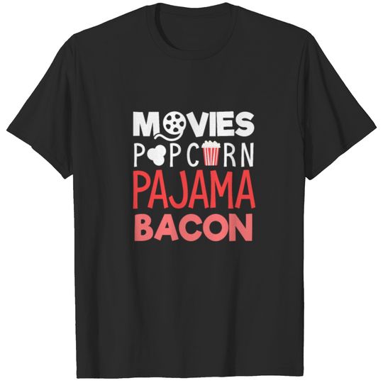 Movies Popcorn Pajama Bacon T-shirt