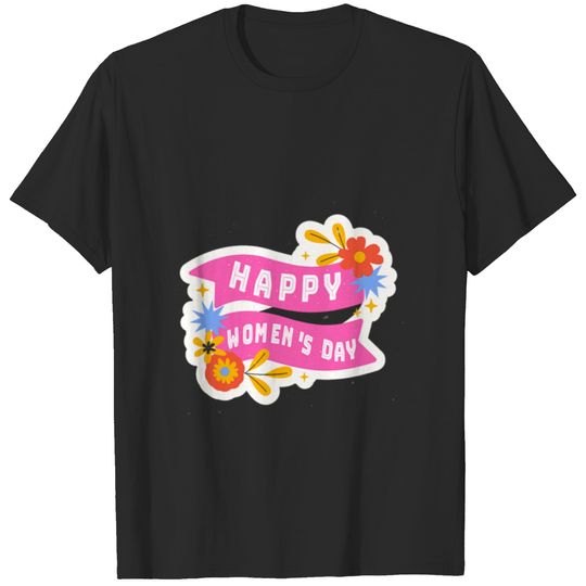 Happy International Womens Day T Shirt T-shirt