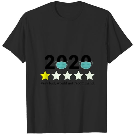 2020 Very Bad Would Not Recommend Stressful Year T-shirt