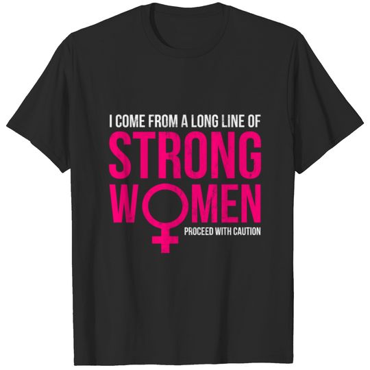 I Come From A Long Line Of Strong Women T-shirt