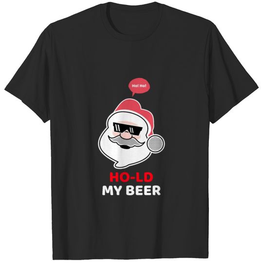Santa Claus Ho Ho Halt my beer gift T-shirt