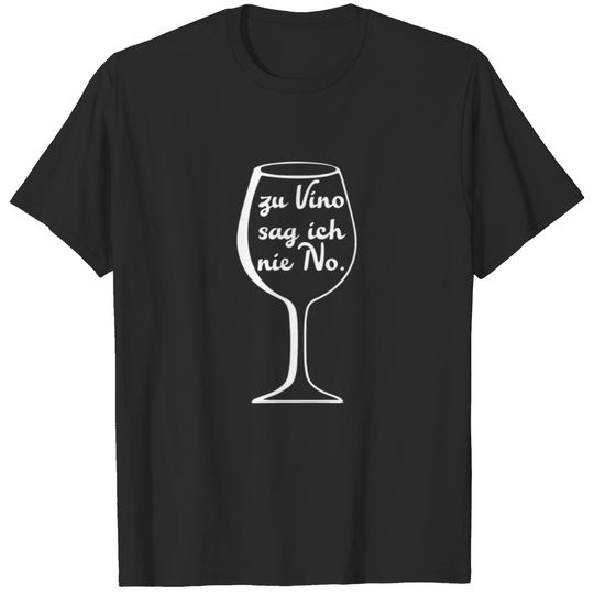 I never say no gift to Vino wine lovers T-shirt