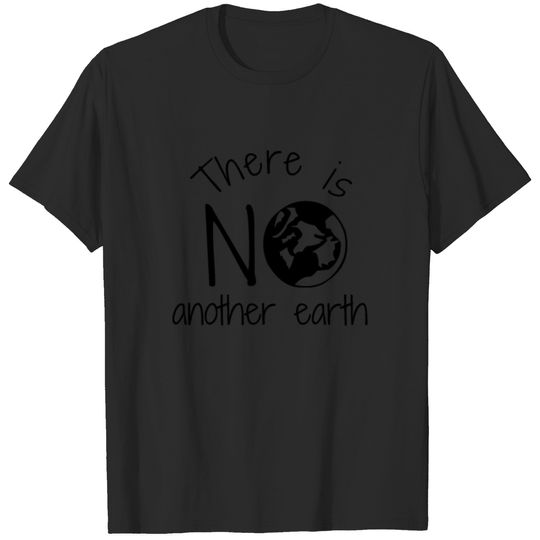 There is no other earth T-shirt