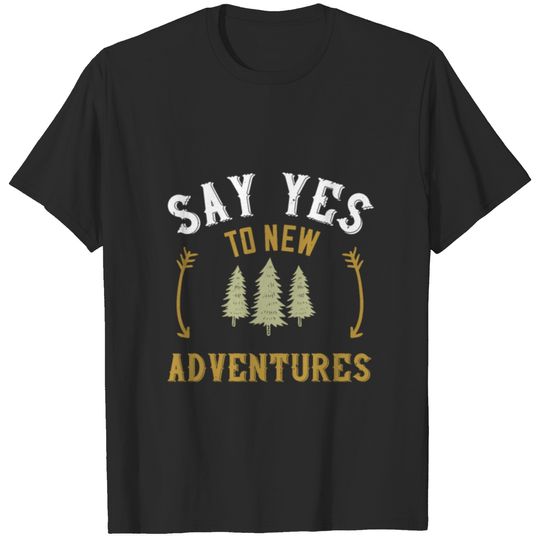 Mountains - Say Yes To New Adventures T-shirt