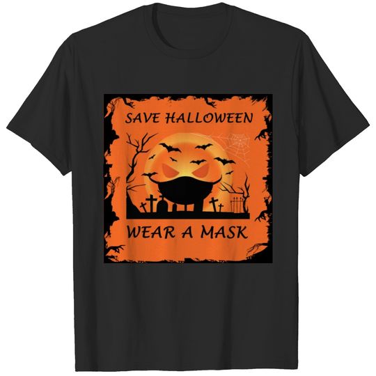 save halloween wear a mask T-shirt