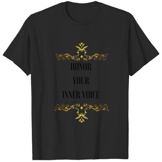 Honor you inner voice T-shirt