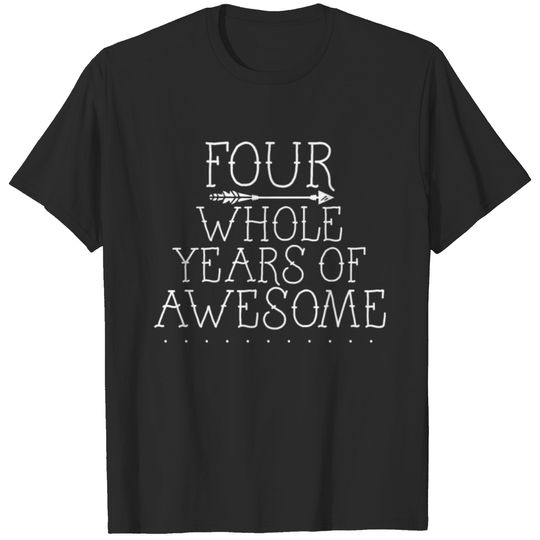 4 Whole Years of Awesome Birthday Kid T-shirt
