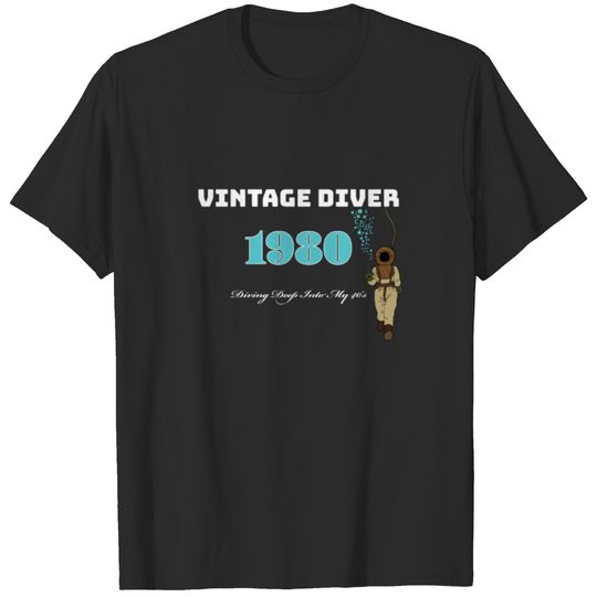 Vintage Diver 1980 Diving Into My 40th T-shirt