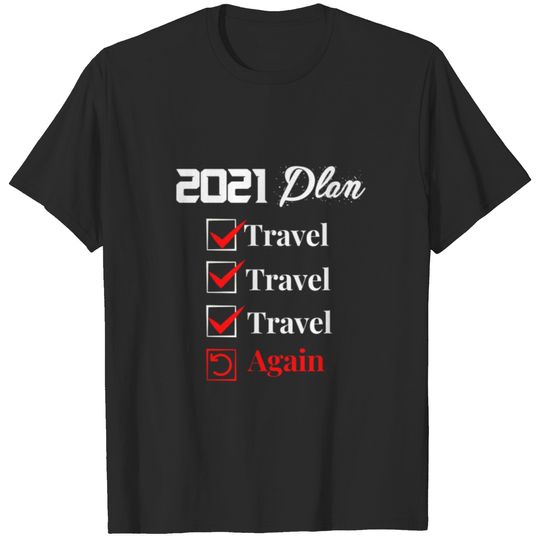 Nothing But Travel In 2021 T-shirt