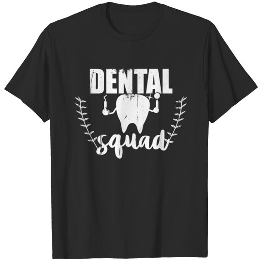 dentist assistant gift T-shirt