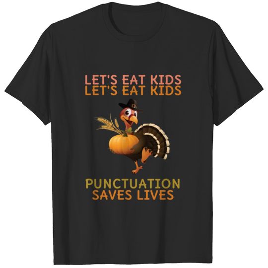 Let's Eat Kids Punctuation Saves Lives Teacher T-shirt