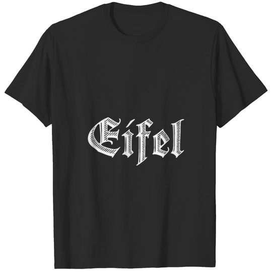 Eifel in Germany! T-shirt