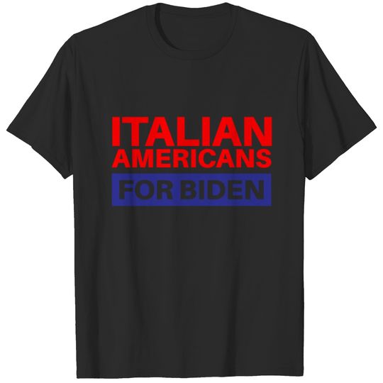 Italian Americans For Biden - Election 2020 Democr T-shirt