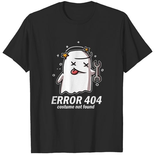 Error 404 Costume Not Found Design for a Nerd T-shirt