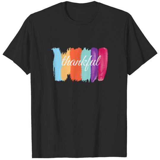 Colorful brush stroke thankful T-shirt