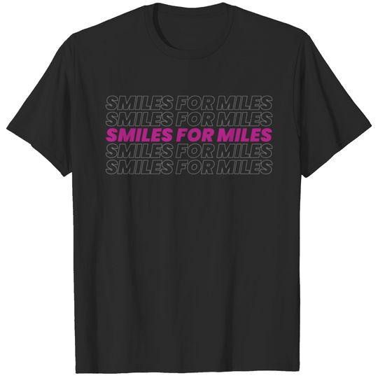Smiles for Miles T-shirt