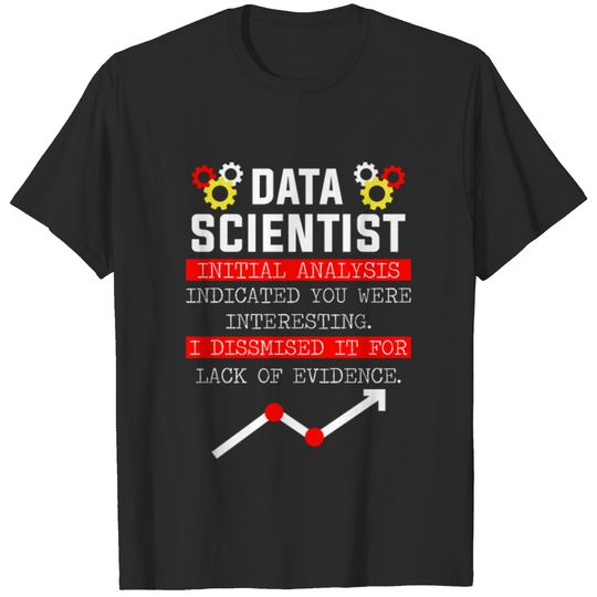 Data Scientist Initial Data Science Mining T-shirt