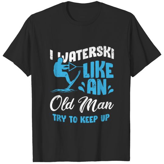 Waterski Old Man Water Ski Skiing Grandpa Gift T-shirt