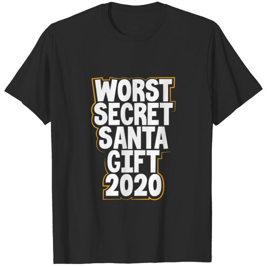 Worst Secret Santa Gift 2020 - Christmas T-shirt