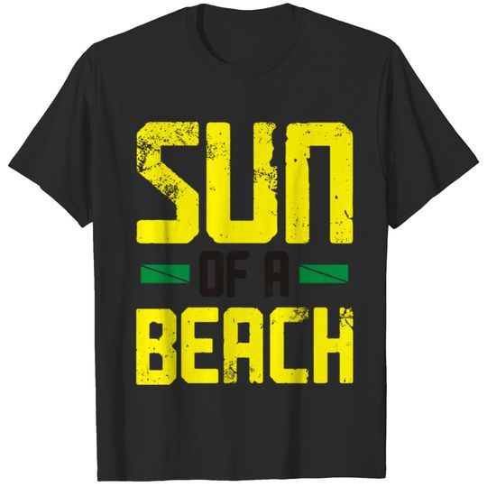 Sun Of A Beach T-shirt