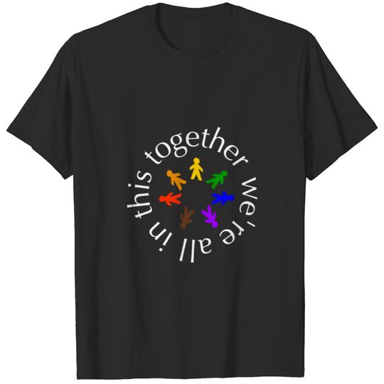 We'Re All In This Together T-shirt