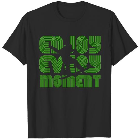 Snowboard Enjoy Every Moment Gift Idea T-shirt