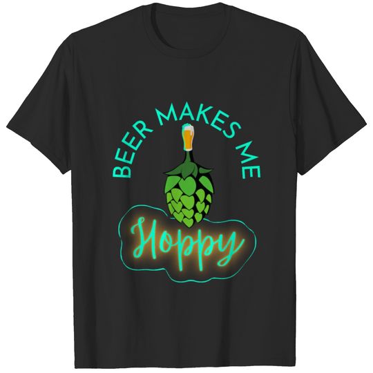 Beer Makes Me Hoppy Hops Craft Beer T-shirt