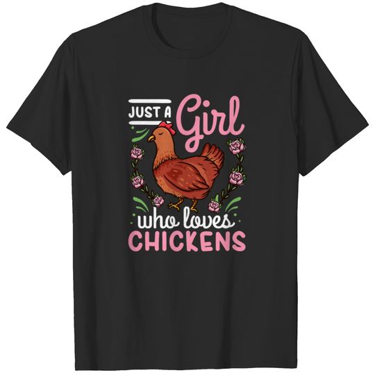 Chicken Just A Girl Who Loves Chickens T Shirt T-shirt