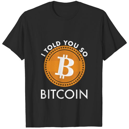 I Told you so Bitcoin T-shirt