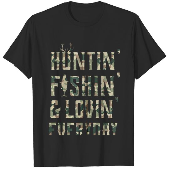 Hunting Fishing Loving Every Day Camo T-shirt